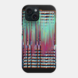 All Of This Is Temporary - Nihilist Statement Design Phone Case