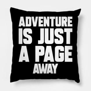 Funny Saying Adventure is Just A Page Away Pillow