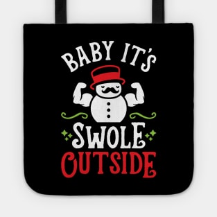 Baby It's Swole Outside (Funny Christmas Gym Fitness) Tote