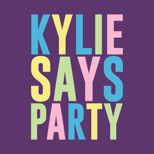 Kylie Says Party by mintipap