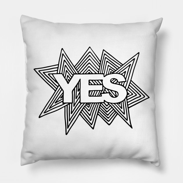 Just Say Yes Pillow by majoihart