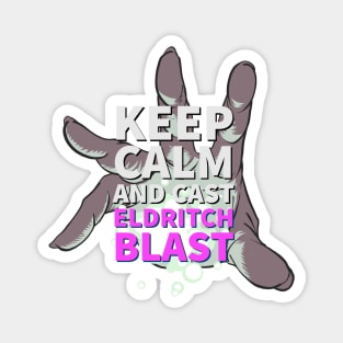 TableTop RPG  Warlock Keep Calm and Eldritch Blast Dungeons Dragons Shirt Design Magnet