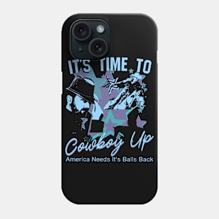 It's Time To Cowboy Up - Part 2: The Sequel Phone Case