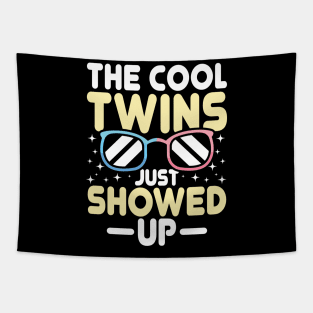 The Cool Twins Just Showed Up Tapestry