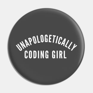 Unapologetically Coding Girl Pin