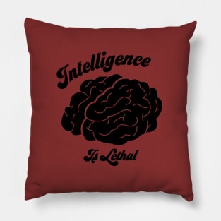 Intelligence Is Lethal Pillow