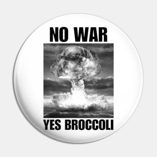 No War Yes Broccoli Pin