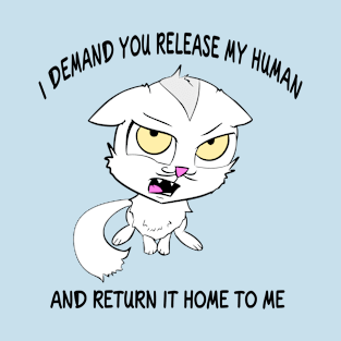 Cat Demands Returning You Home T-Shirt