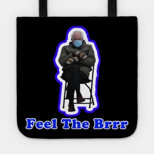 Feel The Brrr - Bernie Sanders Mittens Meme Tote