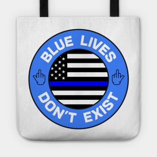 Blue Lives Don't Exist - ACAB Tote