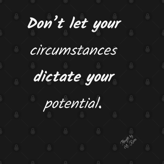 Circumstances and Potential by Thoughts by Ms. Renee