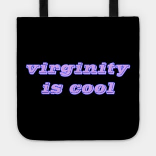 Virginity is Cool Tote