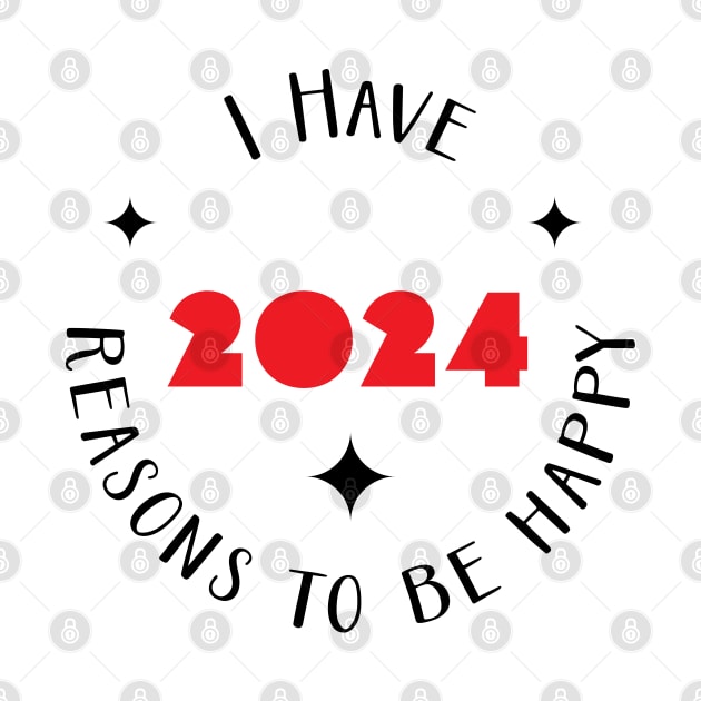 I have 2024 reasons to be happy - happy 2024 by Adzaki