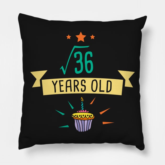 Square Root of 36 6 years old birthday Pillow by hoopoe