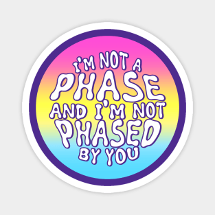 Pansexual - Not a Phase Magnet