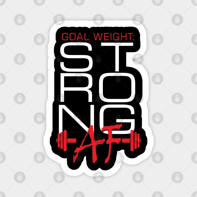 Goal Weight Strong AF Magnet by The Printee Co
