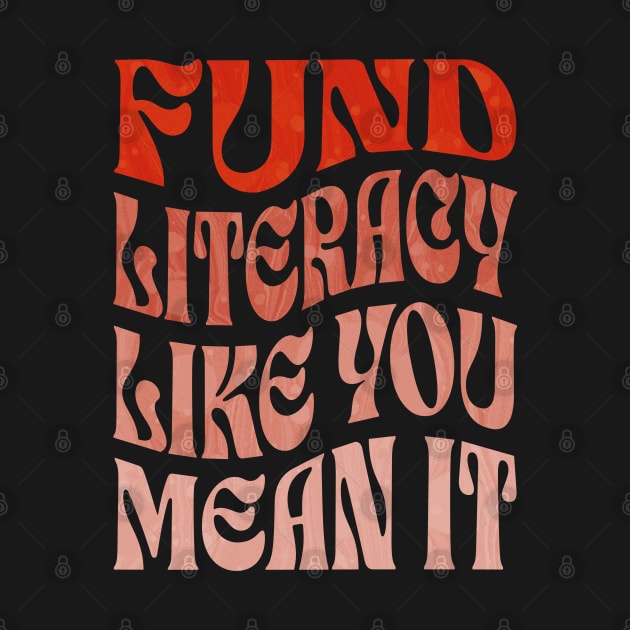 Fund Literacy Like You Mean It by ELMADANI.ABA