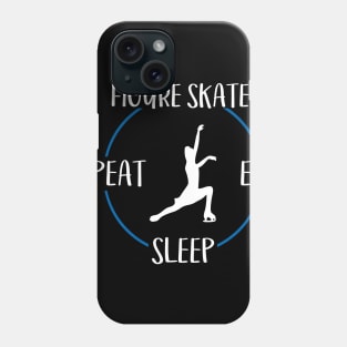 Figure Skate Eat Sleep Repeat  Gift For Figure Skaters & Ice Dancers Phone Case