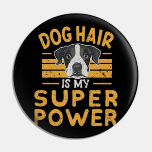 Funny Dog Hair Is My Super Power Distressed Grunge Design Pin