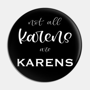 Some Karens are Good! Pin