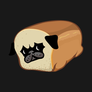 Time for a loaf check Pug T-Shirt