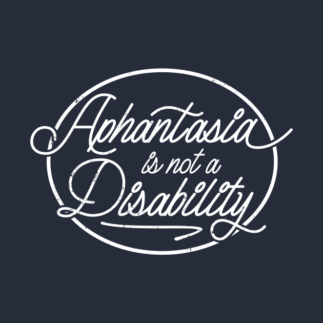 Aphantasia Is Not A Disablility, Aphant, Aphantastic by emmjott