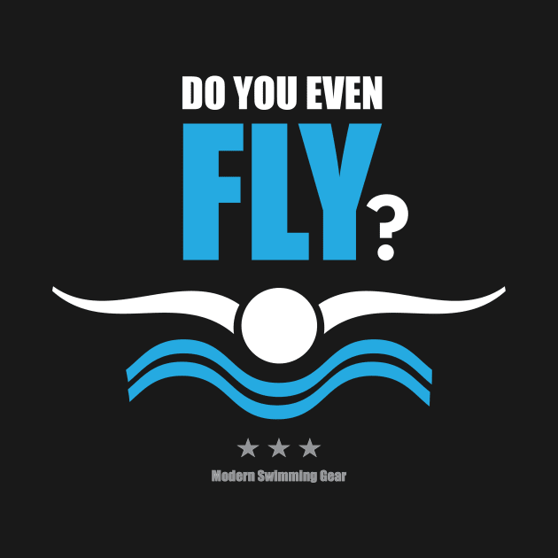 Do You Even Fly? Swimming Practice and Swim Meet Shirt, Sweatshirt, Hoodie, Sticker, Mask by TeesByJay