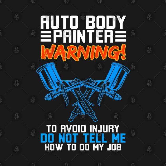 Auto Body Painter Warning by MzumO