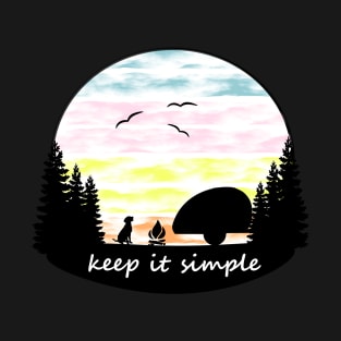 Keep it simple T-Shirt