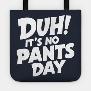 National No Pants Day – May Tote