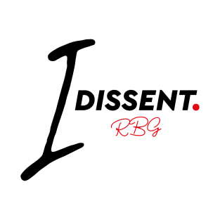 i dissent T-Shirt