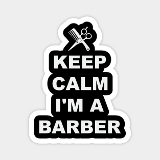 Keep Calm Barber Hair Cut Cutter Scissors Salon Job Magnet