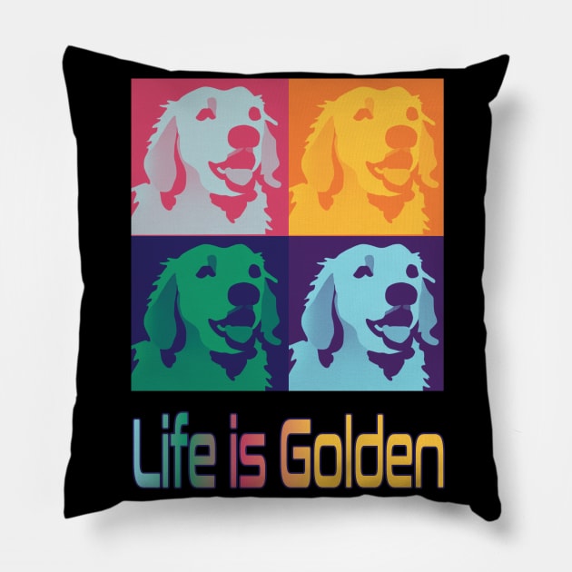 Life is Golden Retrievers Pop Art Pillow by FlippinTurtles