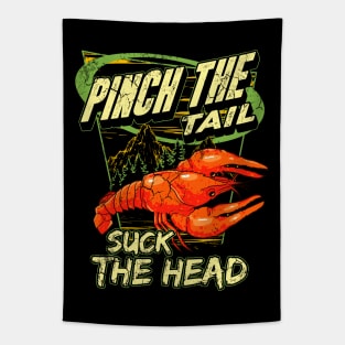 Crawfish Boil Pinch The Tail Suck The Head Funny Humor Tapestry