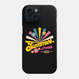 Summer please Phone Case