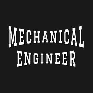 Mechanical Engineer in White Color Text T-Shirt