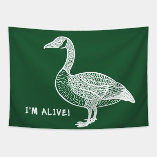 Goose - I'm Alive! - Bird design Tapestry