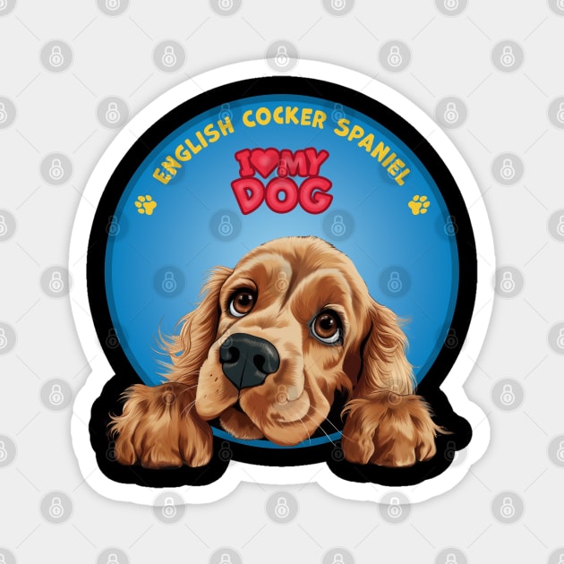 I Love my dog English Cocker Spaniel Magnet by SergioArt