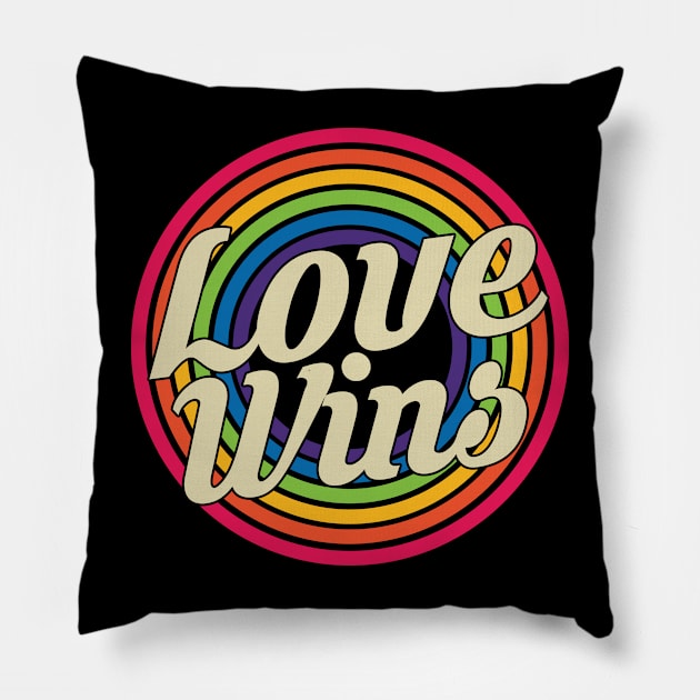 Love Wins - Retro Rainbow Style Pillow by MaydenArt