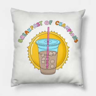 Iced Coffee Breakfast of Champions Pillow