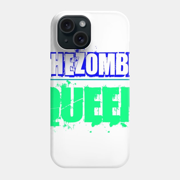 Queen of the Zombies Phone Case by SoWhat