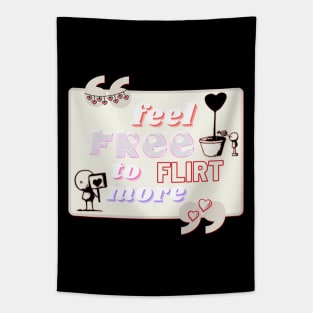 Feel Free to Flirt More Tapestry