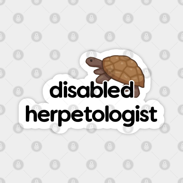 Disabled Herpetologist - Turtle Design Magnet by Nellephant Designs