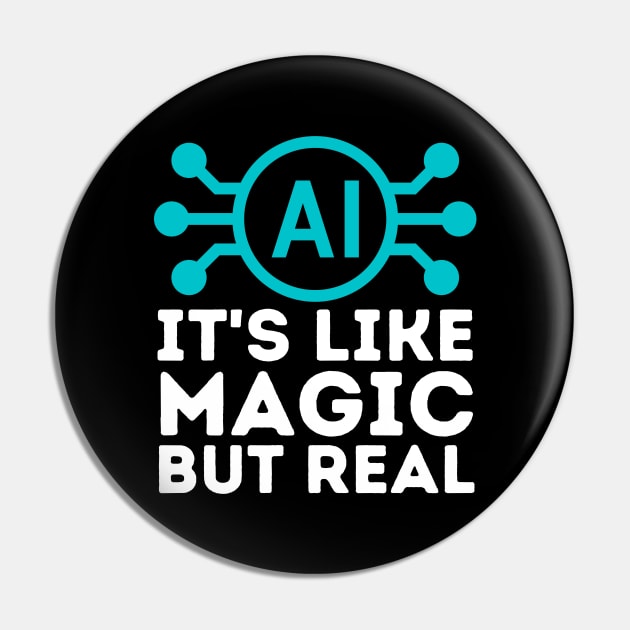 Ai Artificial Intelligence is Like Magic But Real Pin by Teewyld