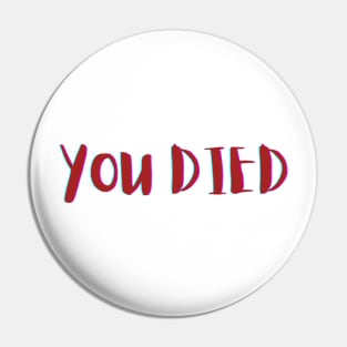 You died Pin