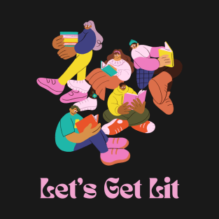 Let's Get Lit T-Shirt