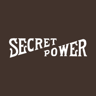 Secret power T-Shirt