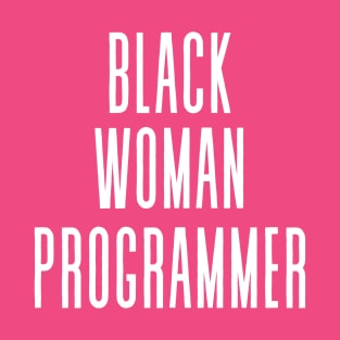 Black Woman Programmer T-Shirt