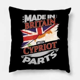 Made In Britain With Cypriot Parts - Gift for Cypriot From Cyprus Pillow