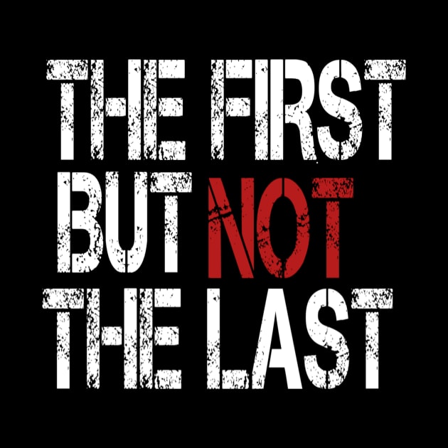 The first but not the last by h4shan